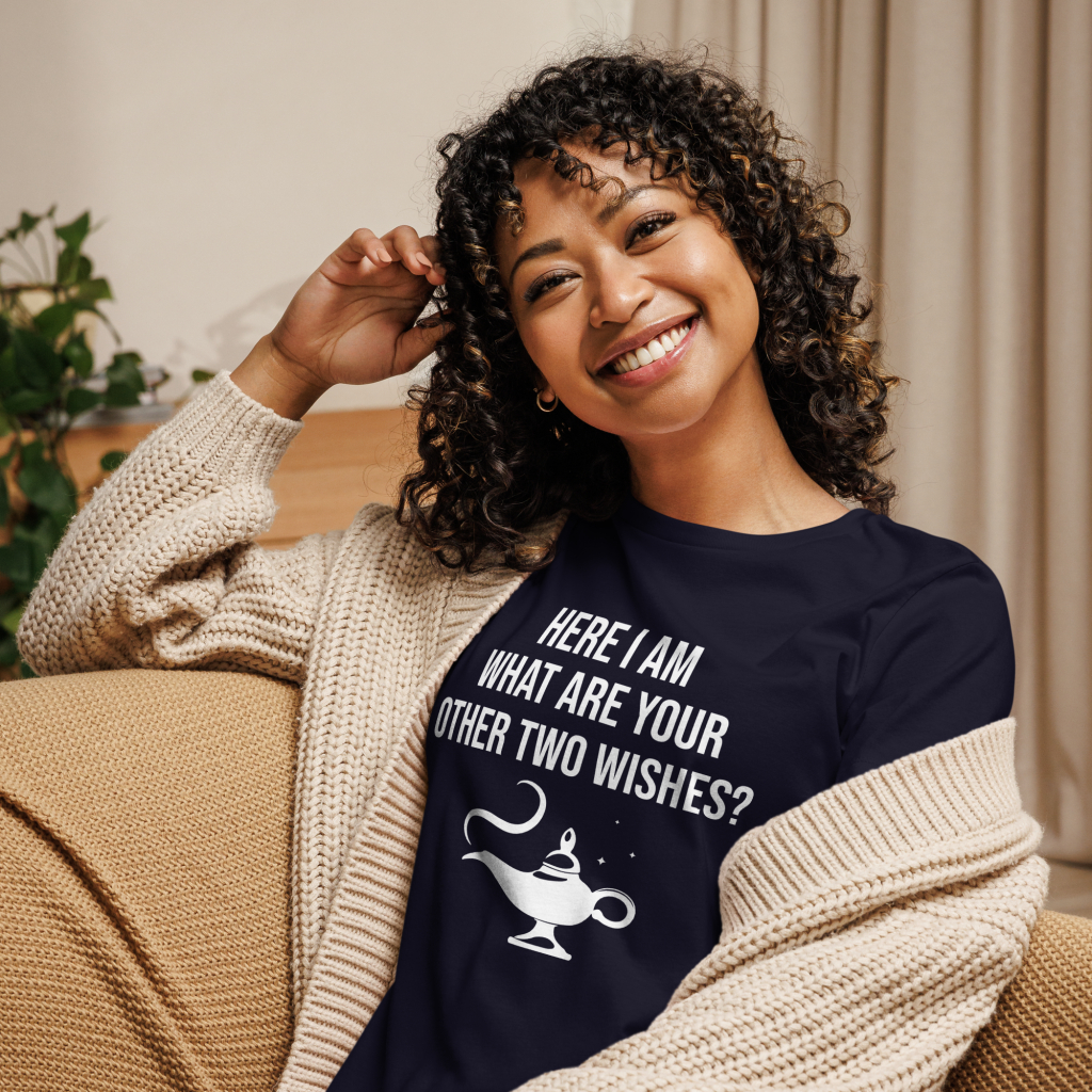Here I Am, What Are Your Other Two Wishes T-Shirt