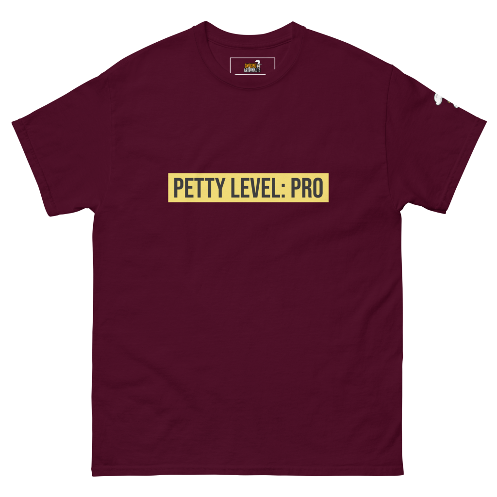 Petty Level: Pro T-Shirt