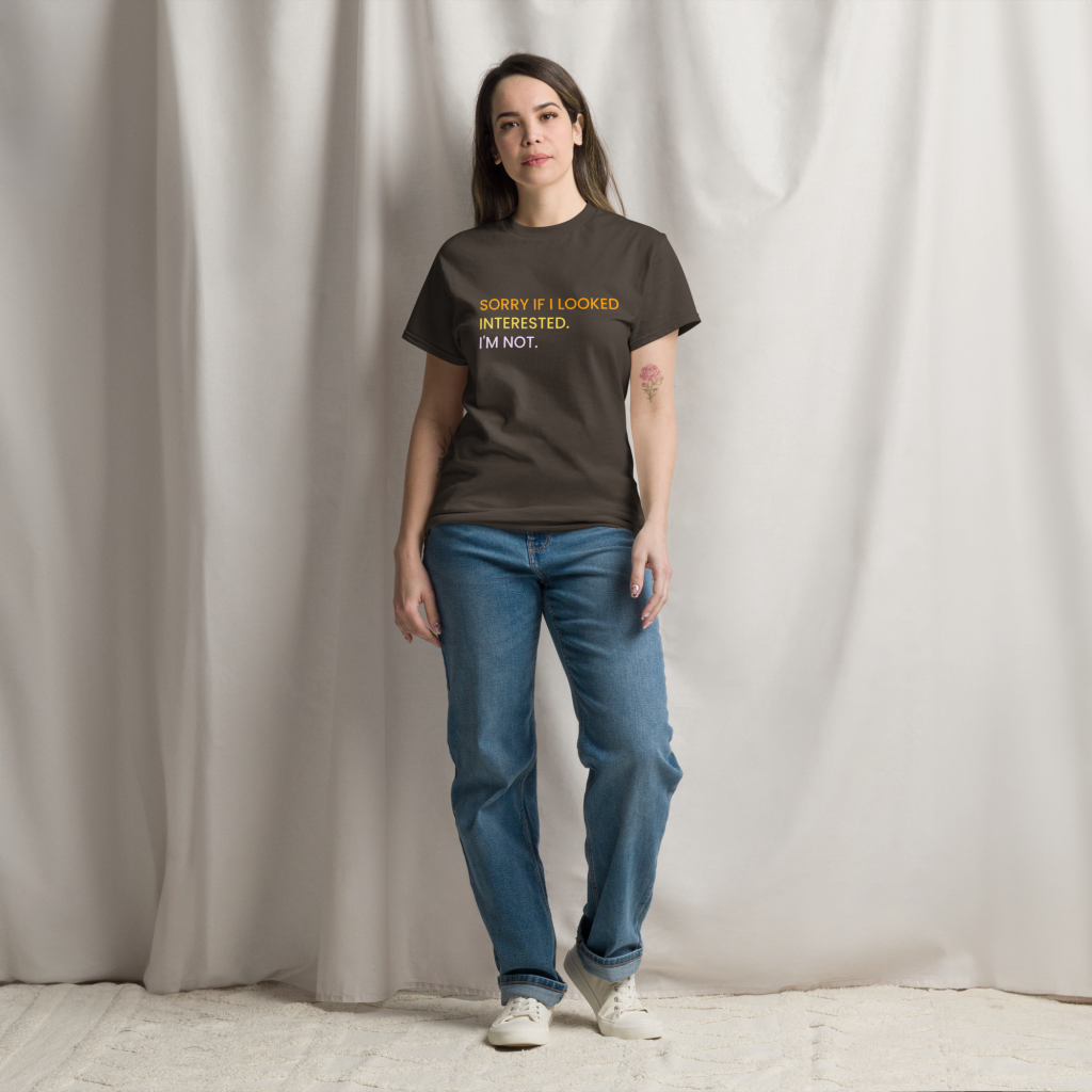 Sorry If I Looked Interested T-Shirt